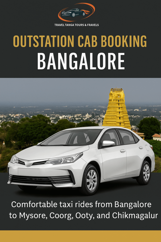 Popular Destinations Outstation Cab Booking in Bangalore