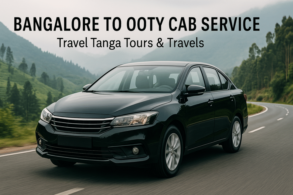  Bangalore to Ooty cab booking