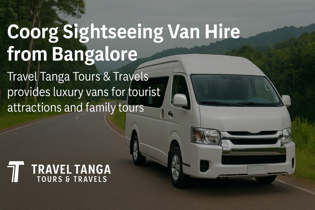 Bangalore to Coorg Van Hire