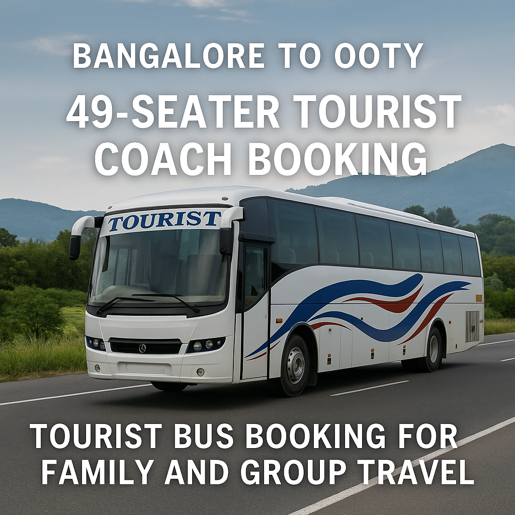 49-Seater Tourist Coach Booking from Bangalore to Ooty for Group Tours