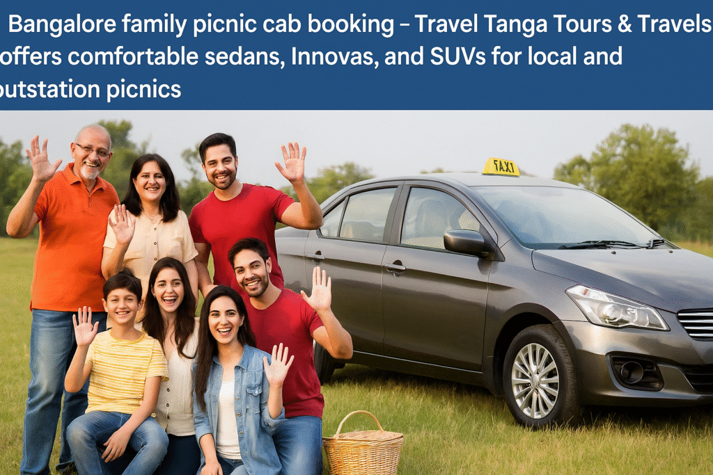 Family Picnic Cab Booking in Bangalore

Family Tour Packages in Bangalore