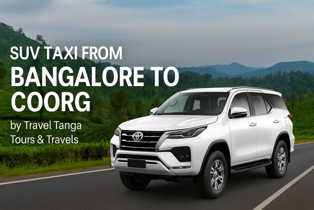Bangalore to Coorg SUV Cab