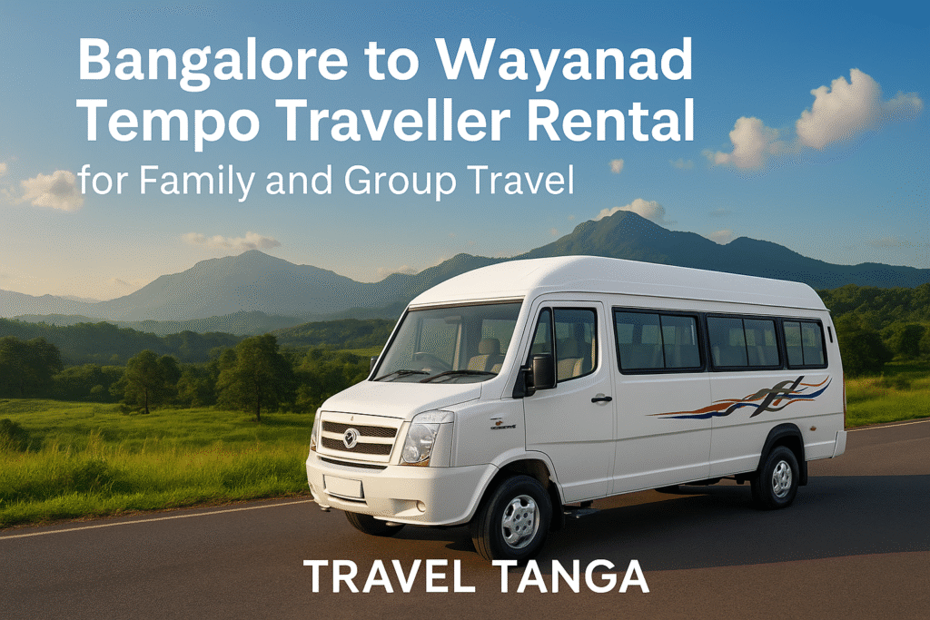 Bangalore to Wayanad Tempo Traveller