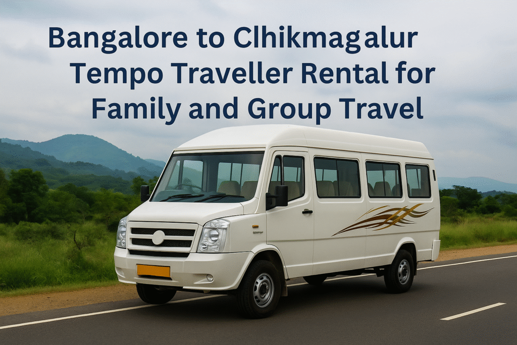 Bangalore to Chikmagalur Tempo Traveller