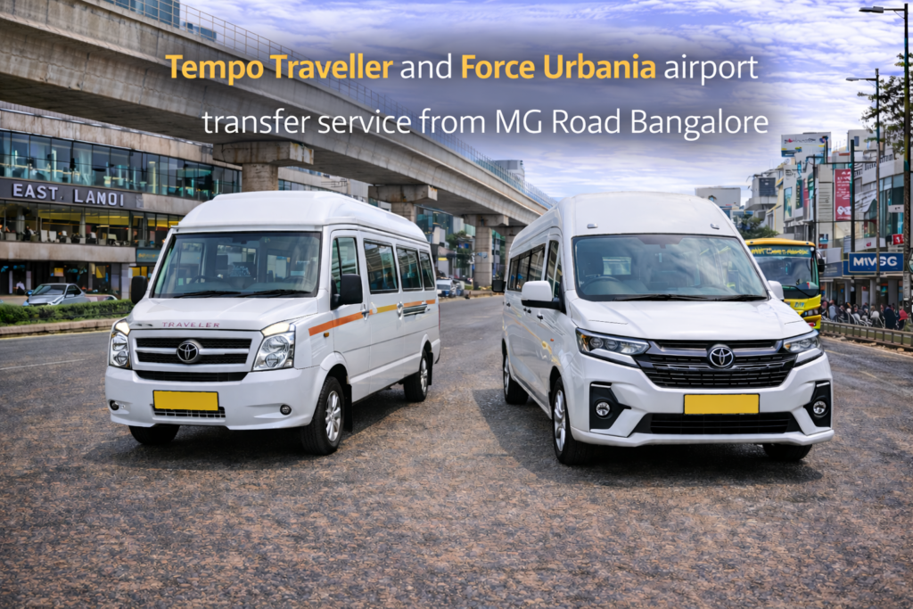 Tempo Traveller and Force Urbania airport transfer service from MG Road Bangalore