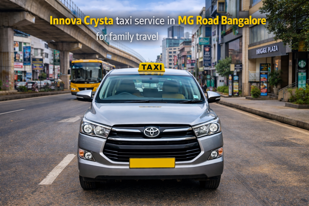 Innova Crysta taxi service in MG Road Bangalore for family travel