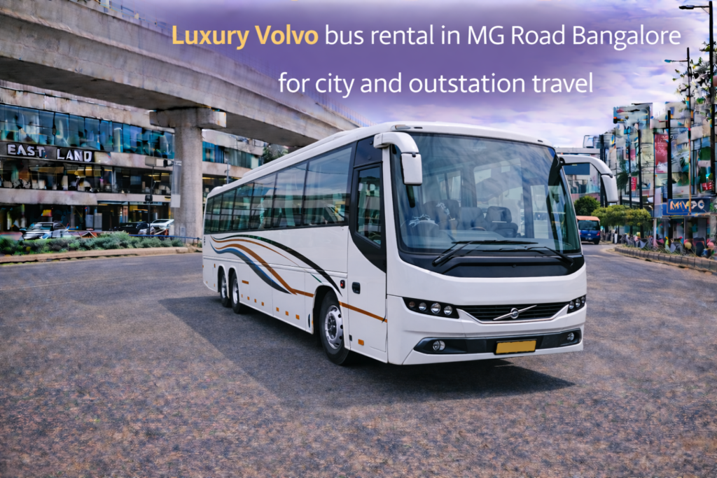 Luxury Volvo bus rental in MG Road Bangalore for city and outstation travel