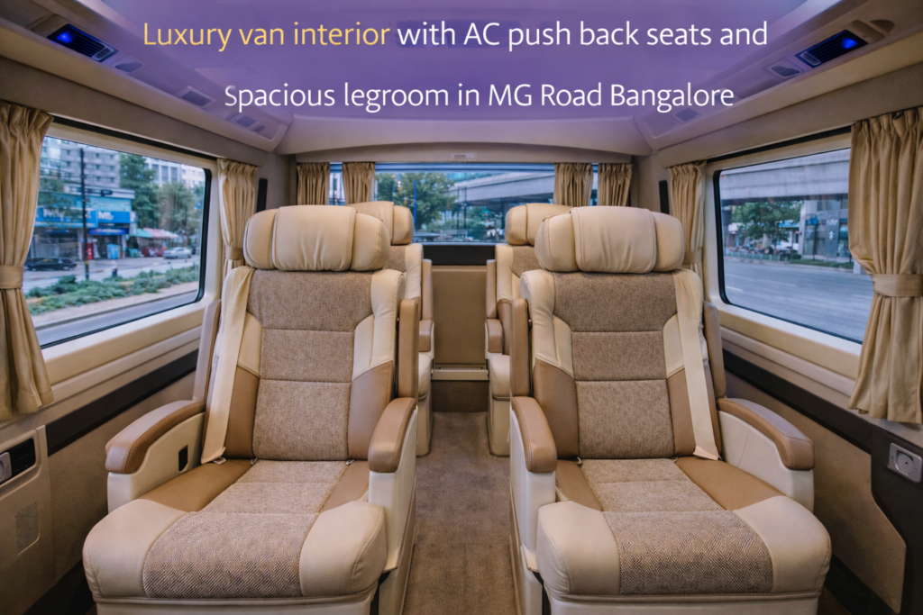 Luxury van interior with AC push back seats and spacious legroom in MG Road Bangalore